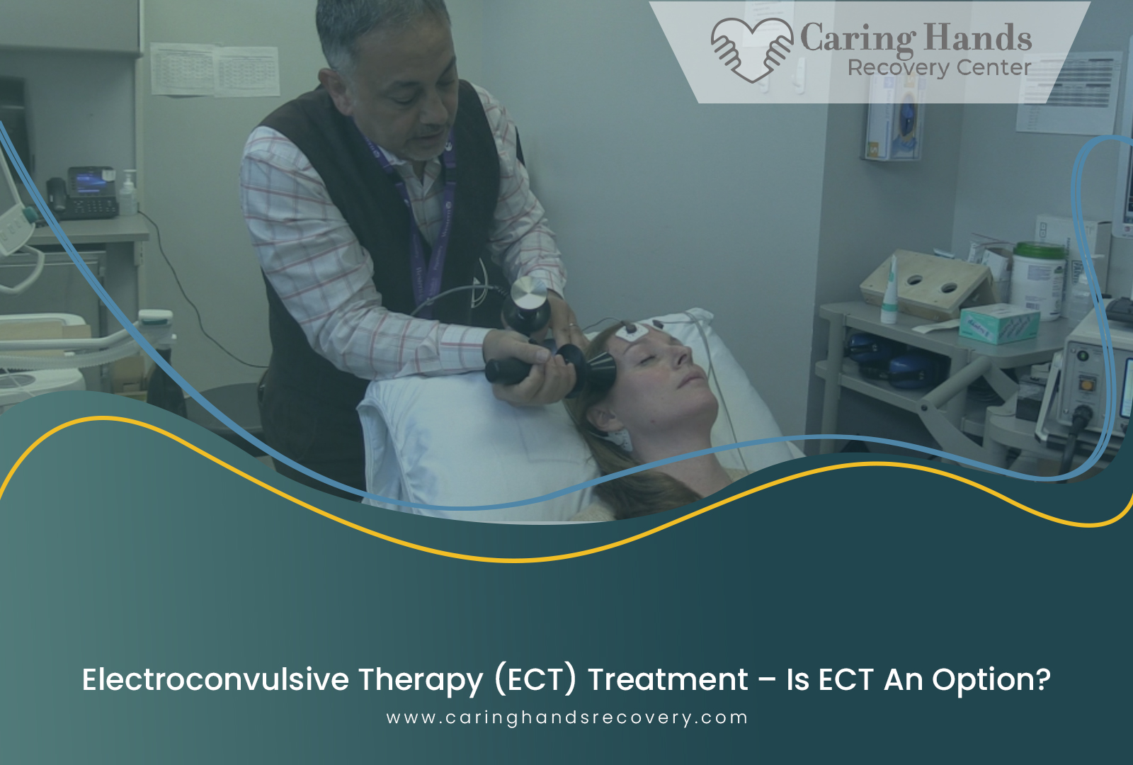 Electroconvulsive Therapy (ECT) Treatment – Is ECT An Option?